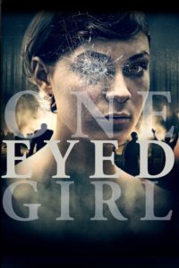 One Eyed Girl 2014 on netflix