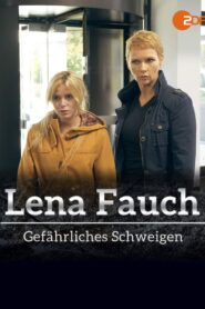 Lena Fauch – Gefährliches Schweigen 2013 on netflix