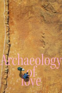 Archaeology of Love 2023 on netflix