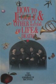 How to Juggle & Other Matters of Life & Death 1990 on netflix