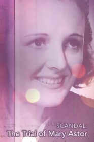 Scandal: The Trial of Mary Astor 2018 on netflix