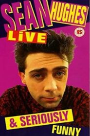 Sean Hughes – Live and Seriously Funny 1994 on netflix