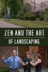 Zen and the Art of Landscaping 2001 on netflix