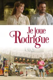 Je joue Rodrigue 2022 on netflix