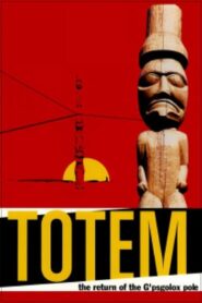Totem: The Return of the G’psgolox Pole 2003 on netflix