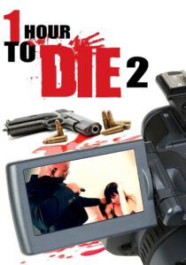 1 Hour to Die 2 2013 on netflix