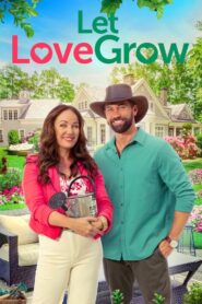Let Love Grow 2023 on netflix