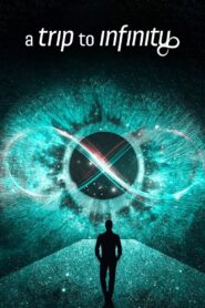 A Trip to Infinity 2022 on netflix