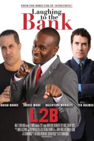 Laughing to the Bank 2013 on netflix