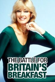 The Battle for Britain’s Breakfast 2014 on netflix