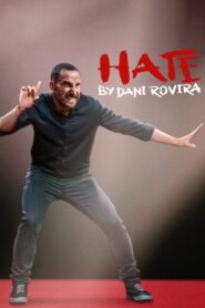 Hate by Dani Rovira 2021 on netflix