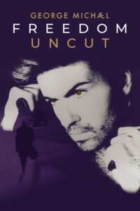 George Michael: Freedom Uncut 2022 on netflix