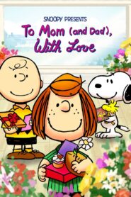 Snoopy Presents: To Mom (and Dad), With Love 2022 on netflix