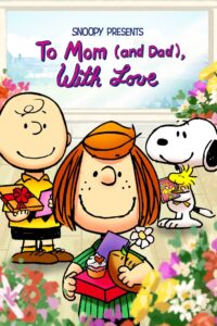 Snoopy Presents: To Mom (and Dad), With Love 2022 on netflix