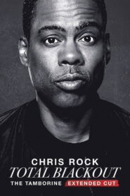 Chris Rock Total Blackout: The Tamborine Extended Cut 2021 on netflix