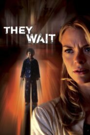 They Wait 2007 on netflix