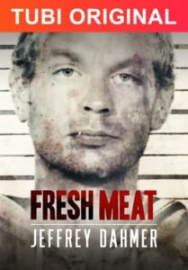 Fresh Meat: Jeffrey Dahmer 2021 on netflix