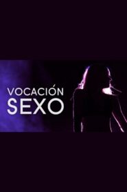 Vocación sexo 2014 on netflix
