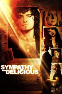 Sympathy for Delicious 2010 on netflix