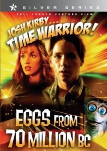 Josh Kirby… Time Warrior: Eggs from 70 Million B.C. 1995 on netflix