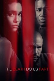 ‘Til Death Do Us Part 2017 on netflix