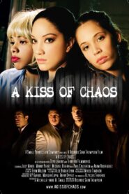 A Kiss of Chaos 2009 on netflix