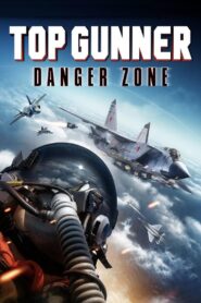 Top Gunner: Danger Zone 2022 on netflix