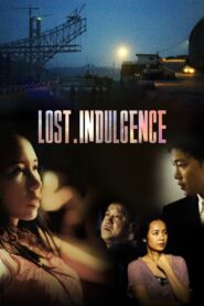Lost Indulgence 2008 on netflix