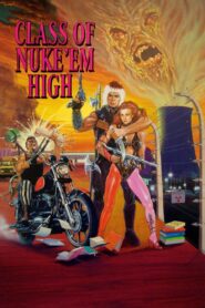 Class of Nuke ‘Em High 1986 on netflix