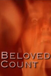 Beloved Count 2007 on netflix