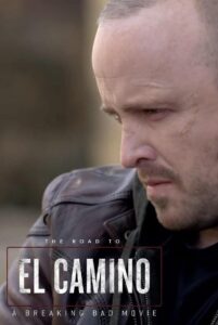 The Road to El Camino: Behind the Scenes of El Camino: A Breaking Bad Movie 2019 on netflix