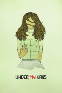 Under My Nails 2011 on netflix