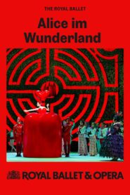 Royal Ballet & Opera 2024/25: Alice’s Adventures in Wonderland 2024 on netflix