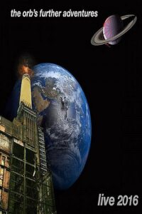 The Orb: The Orb’s Further Adventures Live 2017 on netflix