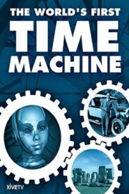 The World’s First Time Machine 2003 on netflix
