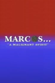 Marcos: A Malignant Spirit 1986 on netflix