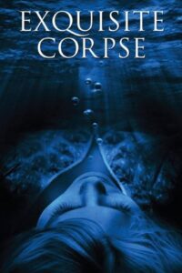 Exquisite Corpse 2010 on netflix