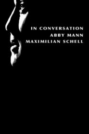 In Conversation: Abby Mann and Maximillian Schell 2004 on netflix