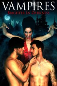 Vampires: Brighter in Darkness 2011 on netflix