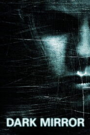 Dark Mirror 2007 on netflix