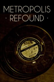Metropolis Refound 2010 on netflix