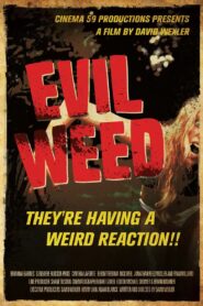 Evil Weed 2009 on netflix