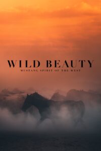 Wild Beauty: Mustang Spirit of the West 2022 on netflix