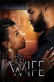 His Last Wife 2023 on netflix