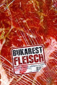 Bukarest Fleisch 2007 on netflix
