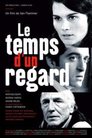Le temps d’un regard 2007 on netflix