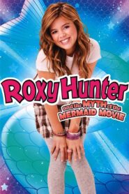 Roxy Hunter and the Myth of the Mermaid 2008 on netflix
