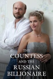 The Countess and the Russian Billionaire 2020 on netflix