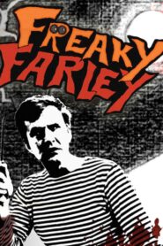 Freaky Farley 2007 on netflix