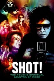 Shot! The Psycho-Spiritual Mantra of Rock 2017 on netflix